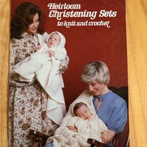 Heirloom‎ Christening Sets Knitting and Crochet Vintage Patterns 1978